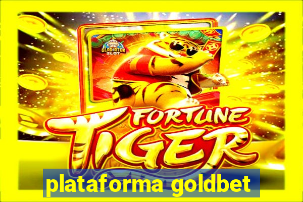 plataforma goldbet